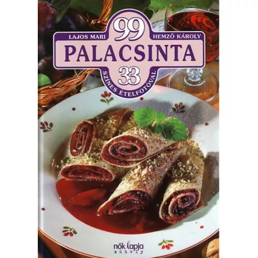 99 palacsinta 33 színes ételfotóval (Hemző Károly)