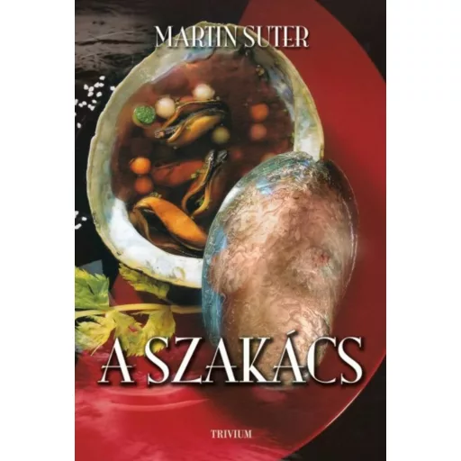 A szakács - Love Food, avagy a felső tízezer titkai - Martin Suter