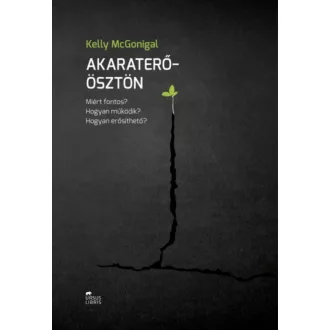 Akaraterő-ösztön - Kelly McGonigal