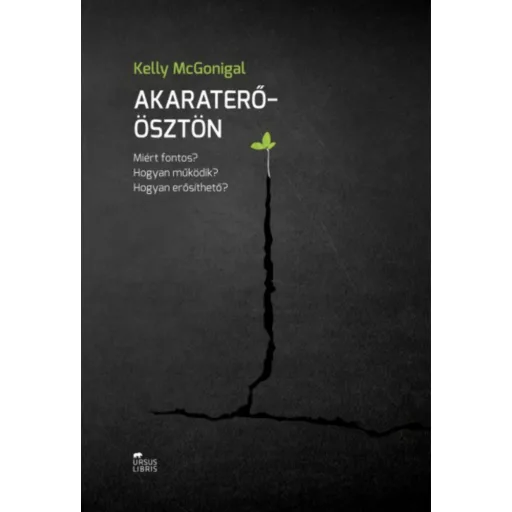 Akaraterő-ösztön - Kelly McGonigal