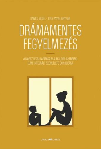 Drámamentes fegyelmezés (Tina Payne Bryson)