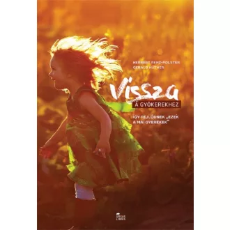 Vissza a gyökerekhez - Így fejlődnek Ezek a mai fiatalok