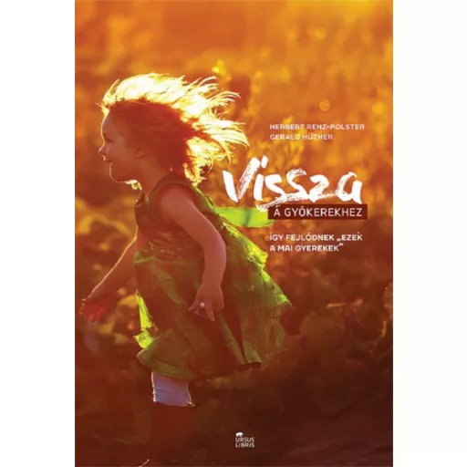 Vissza a gyökerekhez - Így fejlődnek Ezek a mai fiatalok