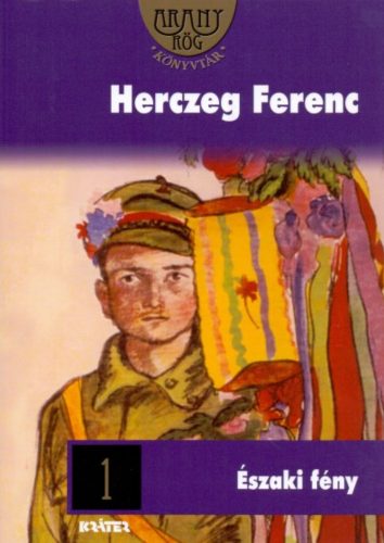 Északi fény - Herczeg Ferenc
