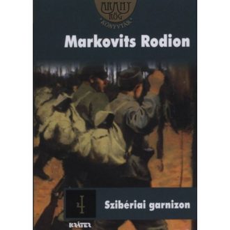 Szibériai garnizon /Aranyrög könyvtár 4. (Markovits Rodion)
