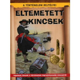 Eltemetett kincsek - A történelem rejtélyei - John Malam