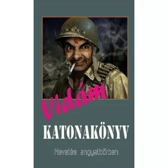 Vidám katonakönyv /Nevetés angyalbőrben (Tőzsér János)