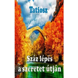 Száz lépés a szeretet útján (Tatiosz)