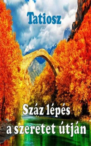 Száz lépés a szeretet útján (Tatiosz)