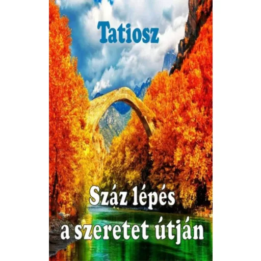 Száz lépés a szeretet útján (Tatiosz)