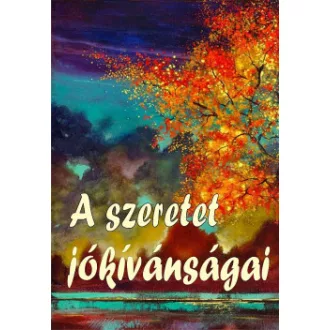 A szeretet jókívánságai - Vágó Gy. Zsuzsanna szerk.