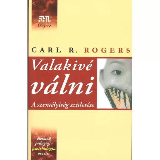 Valakivé válni - A személyiség születése - Carl R. Rogers