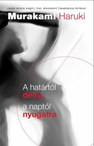 Murakami Haruki: A határtól délre, a naptól nyugatra