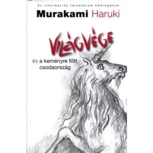 Világvége és a keményre főtt csodaország - Murakami Haruki
