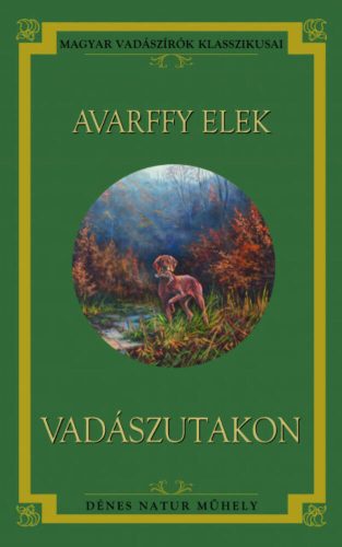 Vadászutakon (Avarffy Elek)