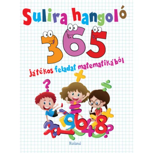 Sulira hangoló - 350 játékos feladat matematikából