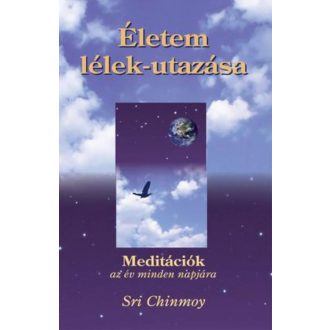 Életem lélek-utazása - Sri Chinmoy