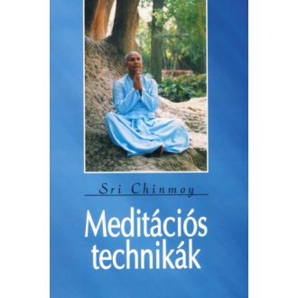 Meditációs technikák - Sri Chinmoy