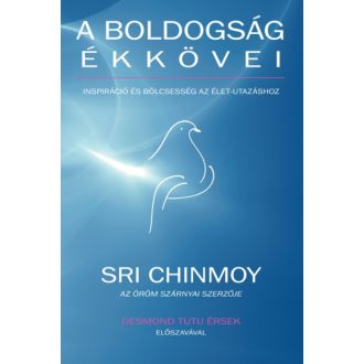 A boldogság ékkövei - Sri Chinmoy