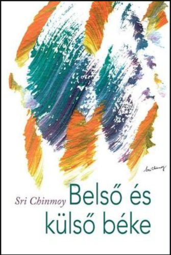 Belső és külső béke - Sri Chinmoy