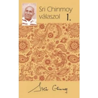 Sri Chinmoy válaszol 1.