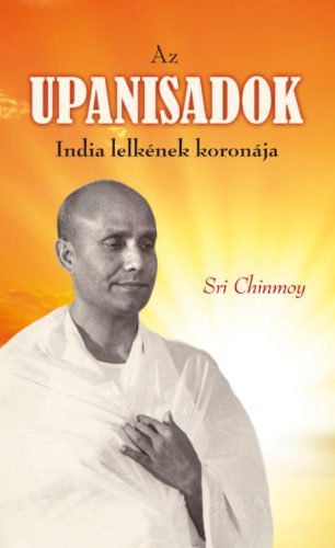 Az Upanisadok - India lelkének koronája - Sri Chinmoy