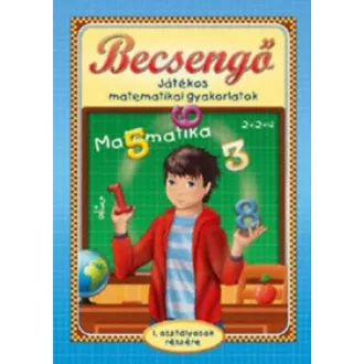 Becsengő - Játékos matematikai gyakorlatok /1. osztályosok részére (Nagyné Kiss Melinda)