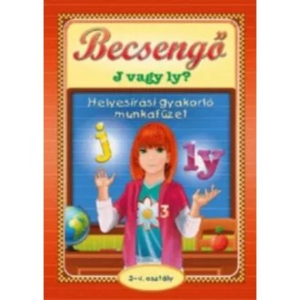 Becsengő - J vagy Ly? helyesírási gyakorló munkafüzet /2-4. osztály (Csukásné Bernáth Krisztina