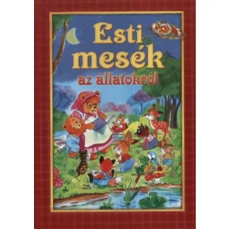 Esti mesék az állatokról (Válogatás)