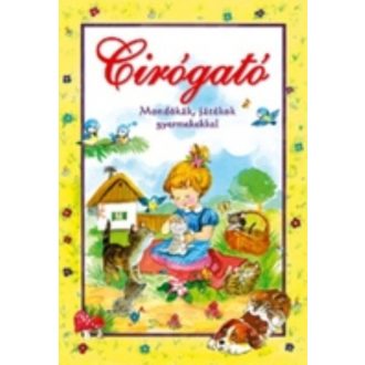 Cirógató /Mondókák, játékok gyermekekkel (Válogatás)