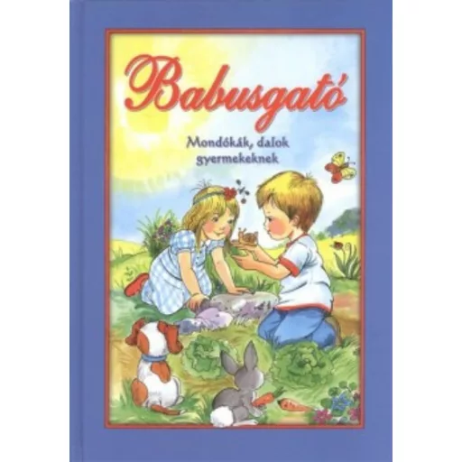 Babusgató /Mondókák, dalok gyermekeknek (Csukásné Bernáth Krisztina)