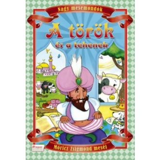 A török és a tehenek /Nagy mesemondók (Móricz Zsigmond)