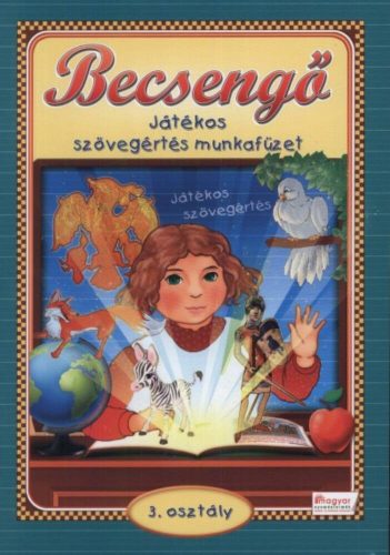 Becsengő - Játékos szövegértés munkafüzet /3. osztályosok részére (Bernáth Józsefné)