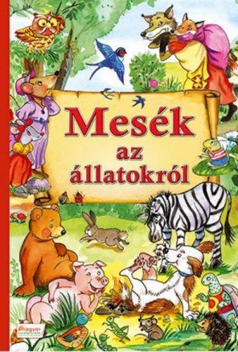 Mesék az állatokról (Válogatás)