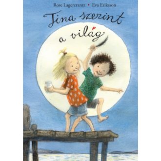 Tina szerint a világ (Rose Lagercrantz)