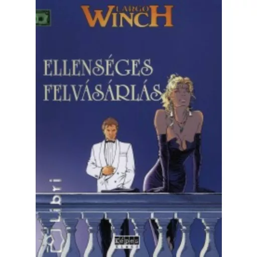 Largo Winch - Ellenséges felvásárlás - Jean Van Hamme