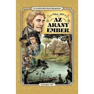   Az arany ember - Jókai Mór - Az irodalom klasszikusai képregényben