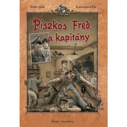 Piszkos Fred, a kapitány - Színes képregény - Rejtő Jenő és Korcsmáros Pál