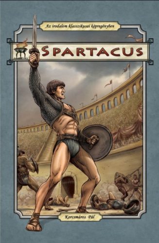 Spartacus - Korcsmáros Pál