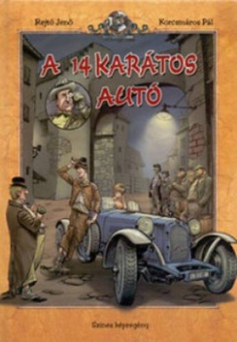 A 14 karátos autó  - Színes képregény - Rejtő Jenő és Korcsmáros Pál (2018)