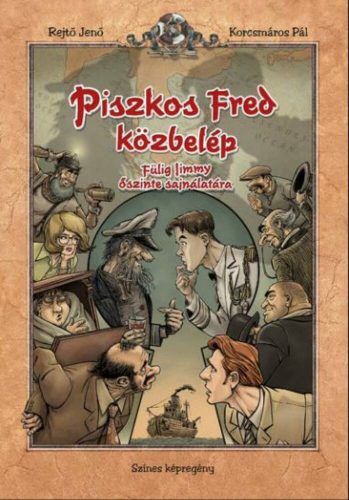 Piszkos Fred közbelép Fülig Jimmy őszinte sajnálatára - Színes képregény (Korcsmáros Pál)