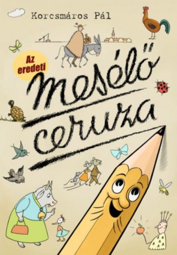 Az eredeti Mesélő ceruza – Kocsmáros Pál