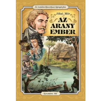   Az arany ember - Jókai Mór - Az irodalom klasszikusai képregényben