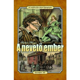   A nevető ember - Victor Hugo - Az irodalom klasszikusai képregényben