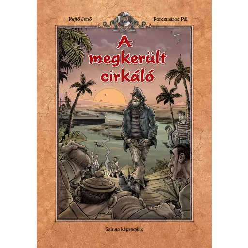 A megkerült cirkáló - Rejtő-Korcsmáros sorozat - Rejtő Jenő