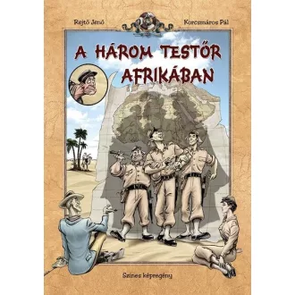   A három testőr Afrikában (Képregény) (Új kiadás) - Rejtő Jenő, Korcsmáros Pál