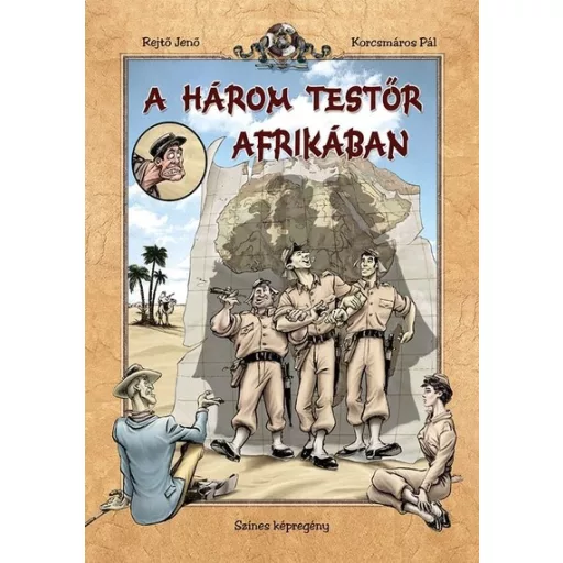 A három testőr Afrikában (Képregény) (Új kiadás) - Rejtő Jenő, Korcsmáros Pál