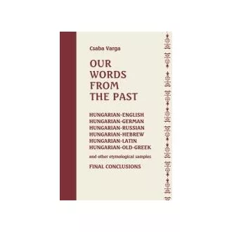 Our words from the past - Varga Csaba