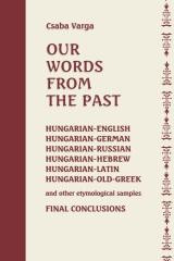 Our words from the past - Varga Csaba