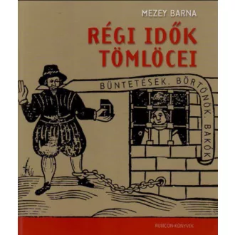 Régi idők tömlöcei